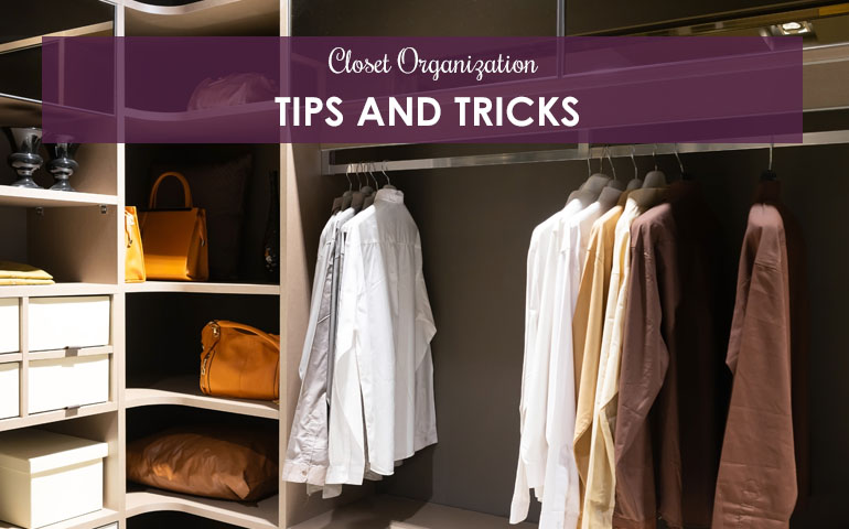 Closet Organization Tips and Tricks